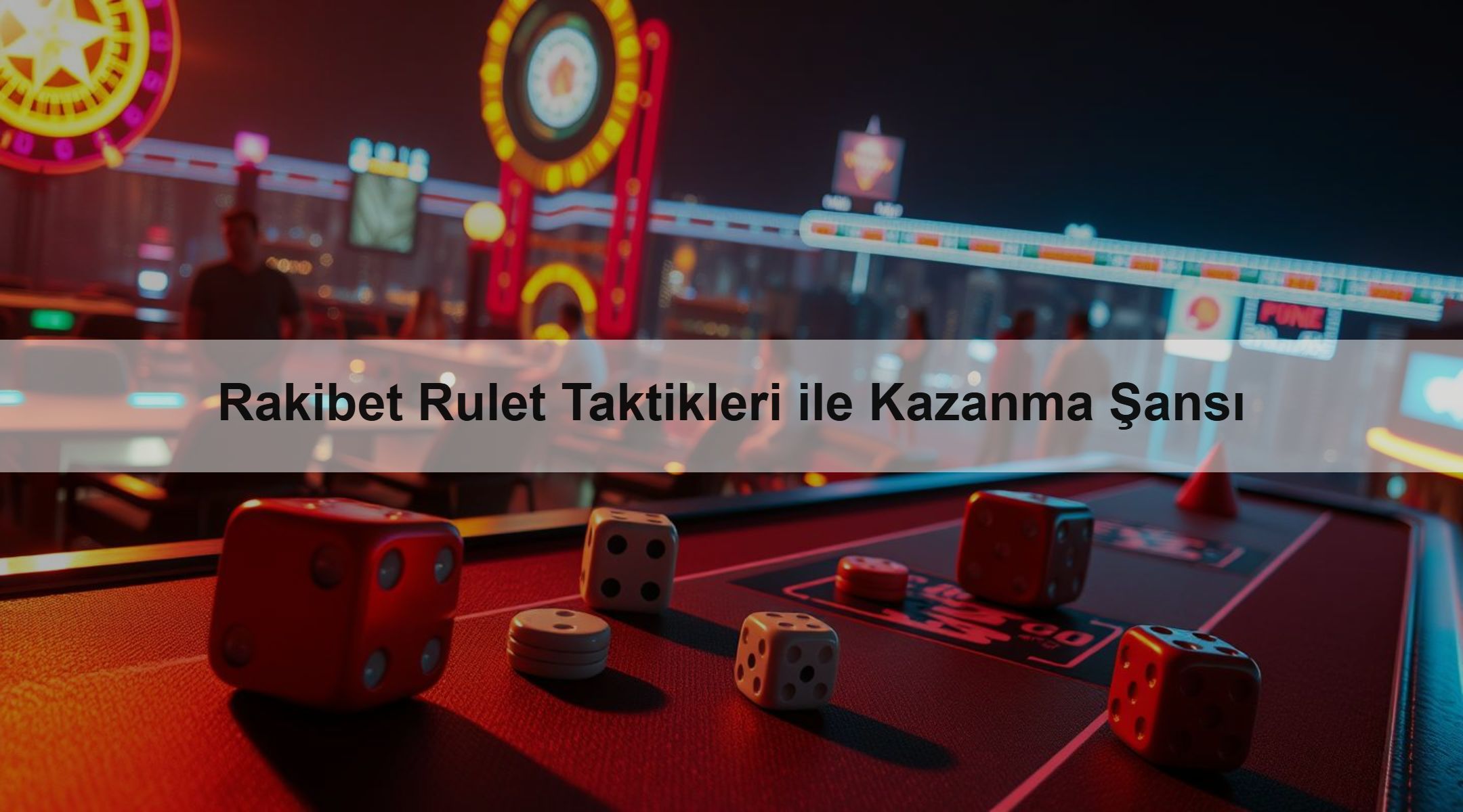Rakibet Rulet Taktikleri ile Kazanma Şansı